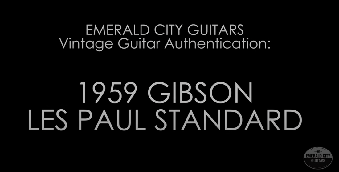 Vintage Guitar Authentication – 1959 Gibson Les Paul Standard “Burst”