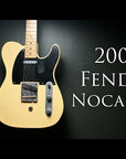 2005 Fender Custom Shop Nocaster [*Added B-Bender]